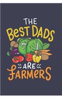 The Best Dads Are Farmers: Funny Farming 2020 Planner - Weekly & Monthly Pocket Calendar - 6x9 Softcover Organizer - For Outdoor And Nature Fan