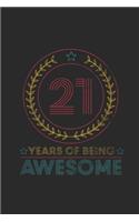 21 Years Of Being Awesome: Blank Lined Notebook / Journal (6 X 9 -120 Pages) - Birthday Gift Idea for Boys And Girls