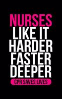 Nurses Like It Faster Harder Deeper CPR Saves Lives
