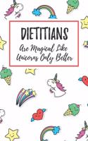 Dietitians Are Magical Like Unicorns Only Better