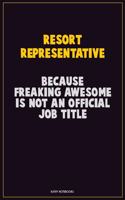 Resort Representative, Because Freaking Awesome Is Not An Official Job Title