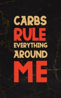 Carbs Rule Everything Around Me: All Purpose 6x9 Blank Lined Notebook Journal Way Better Than A Card Trendy Unique Gift Black Marble Carbs