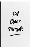 Set Clear Targets