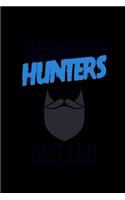 Bearded Hunters do it Better: 110 Game Sheets - Four in a Row Fun Blank Games - Soft Cover Book for Kids for Traveling & Summer Vacations - Mini Game - Clever Kids - 110 Lined pa