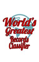 World's Greatest Records Classifier: Original Records Classifier Notebook, Journal Gift, Diary, Doodle Gift or Notebook - 6 x 9 Compact Size- 109 Blank Lined Pages