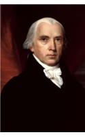 Journal: James Madison: 140 Page 6" x 9" Notebook Journal Diary