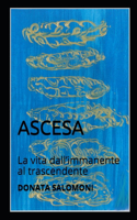 Ascesa: La vita dall'immanente al trascendente