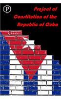 Project of Constitution of the Republic of Cuba