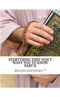 Everything They Don't Want You to Know Part II: Messages from the God Energy(Your Life Experience as Described by My Higherself)