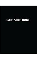 Get Shit Done