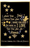 I Adore Your Smile, I Cherish Your Hugs, I Admire Your Heart, But Above All, I Love That You Are My Fiancé
