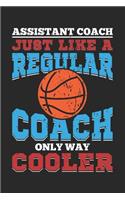 Assistant Coach Just Like A Regular Coach Only Way Cooler