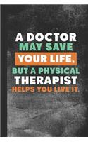 A Doctor May Save Your Life. But a Physical Therapist Helps You Live It.