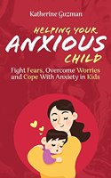 Helping Your Anxious Child