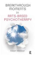 Breakthrough Moments in Arts-Based Psychotherapy