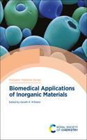 BIOMEDICAL APPLICATIONS OF INORGANIC MATERIALS: VOLUME 10 (Inorganic Materials Series)