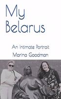 My Belarus: An Intimate Portrait