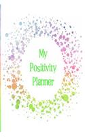 My Positivity Planner: Develop a Powerful Positive Mindset by Looking Forward to Live with a Grateful and Positive Outlook with a Lime Green Splash Design