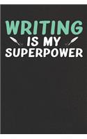 Writing Is My Superpower: Notebook Journal Diary 110 Lined Page