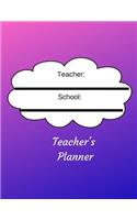 Teachers Planner: A Cute Undated Academic Weekly and Monthly Planner with Blank Calendar for Teaching and Students Management.