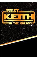 Best Keith in the Galaxy: Handwriting Practice Paper for Kids Notebook with Dotted Lined Sheets for K-3 Students 120 Pages 6x9