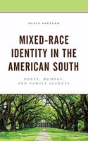 Mixed-Race Identity in the American South