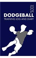 Dodgeball Training Log and Diary: Training Journal for Dodgeball - Notebook(1 Dodgeball)