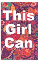 This Girl Can: Blank Lined Notebook Journal Diary Composition Notepad 120 Pages 6x9