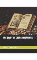 The Study of Celtic Literature.