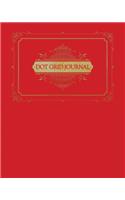Dot Grid Journal: Certified Journal Addict - Elegant Red and Gold Theme Makes This Notebook Perfect for Home, School, or Office!(1 Elegant Luxury Dot Grid Journal)