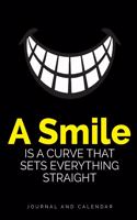 A Smile Is a Curve That Sets Everything Straight: Blank Lined Journal with Calendar for Dental Specialist