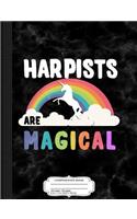 Harpists Are Magical Composition Notebook: College Ruled 93/4 X 71/2 100 Sheets 200 Pages for Writing