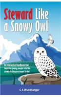 Steward Like a Snowy Owl