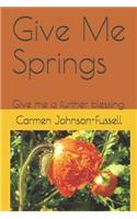 Give Me Springs