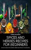 Spices and Herbes Recipes for Beginners