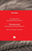 Pseudocereals - Recent Advances and New Perspectives