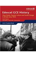 Edexcel GCE History AS Unit 2 E2 Mass Media, Popular Culture & Social Change in Britain since 1945