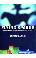 Flying Sparks: Growing Up on the Edge of Las Vegas