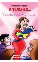You Know You Are A Teacher