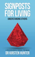 Signposts for Living Book 4, Understanding Others - Loved ones to Tricky Ones
