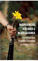 Insurgencias, Diálogos Y Negociaciones