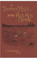 A Thousand Miles in the Rob Roy Canoe: On the Rivers and Lakes of Europe