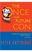 The Once and Future Con