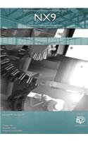 Basic to Advanced Computer Aided Design Using NX9 Modeling, Drafting, Assembli