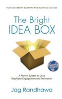 The Bright Idea Box: A Proven System to Drive Employee Engagement and Innovation(English)