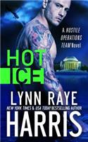 Hot Ice (A Hostile Operations Team Novel - Book 7): (7 Hostile Operations Team(r) - Strike Team 1)