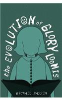 Evolution of Glory Loomis