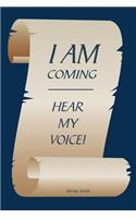 I Am Coming -- Hear My Voice