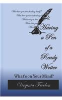 Having a Pen of a Ready Writer