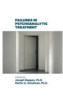 Failures in Psychoanalytic Treatment